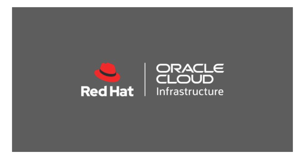 Red Hat and Oracle bring Red Hat OpenShift to Oracle Cloud Infrastructure